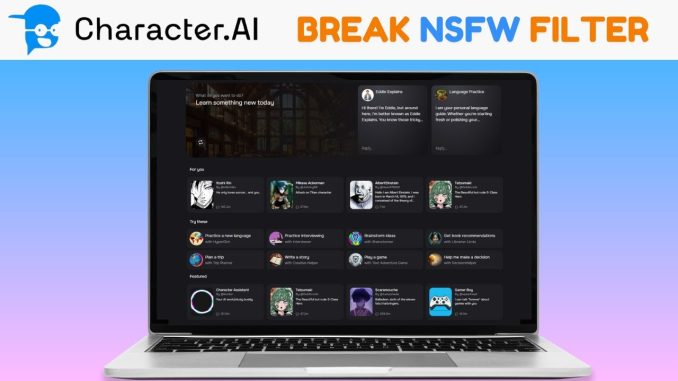 How To Break Character Ai Nsfw Filter [2024] Easy Guide!
