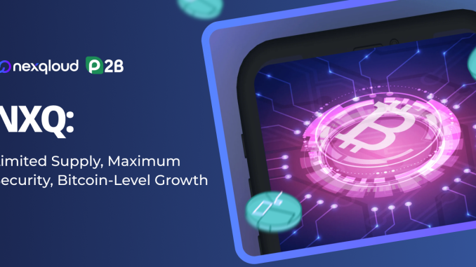 NXQ: Limited Supply, Maximum Security, Bitcoin-Level Growth