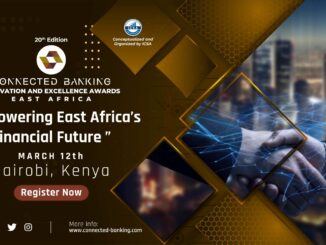 20th Edition Connected Banking Summit Innovation & Excellence Awards 2025 – East Africa