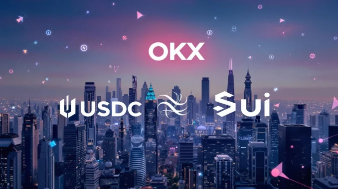 Exciting Integration: OKX Revolutionizes Sui Network with Seamless USDC Support