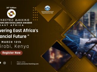 20th Edition Connected Banking Summit – Innovation & Excellence Awards 2025 – East Africa