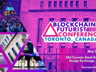 Blockchain Futurist Conference Returns to Toronto with Industry-Leading Sponsors and Activations