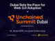 Dubai’s Web 3.0 Momentum Accelerates as Global Stakeholders Gather for Unchained Summit
