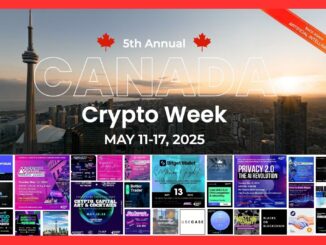 Toronto to Host the Biggest Week in Canadian Web3 History: Canada Crypto Week Set for May 11–17, 2025