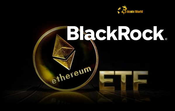 Ethereum ETF: BlackRock’s Massive Accumulation Accelerates Ethereum ETF: BlackRock's Massive Accumulation Accelerates