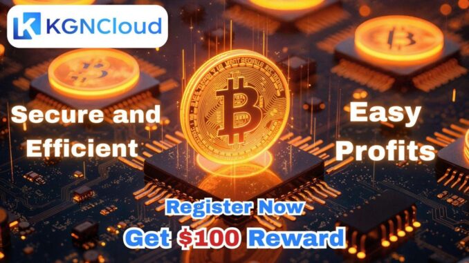 KGN Cloud Launches Accessible Bitcoin Mining Plans Post-Halving, Offers $100 KGN Cloud Launches Accessible Bitcoin Mining Plans Post-Halving, Offers $100 Bonus