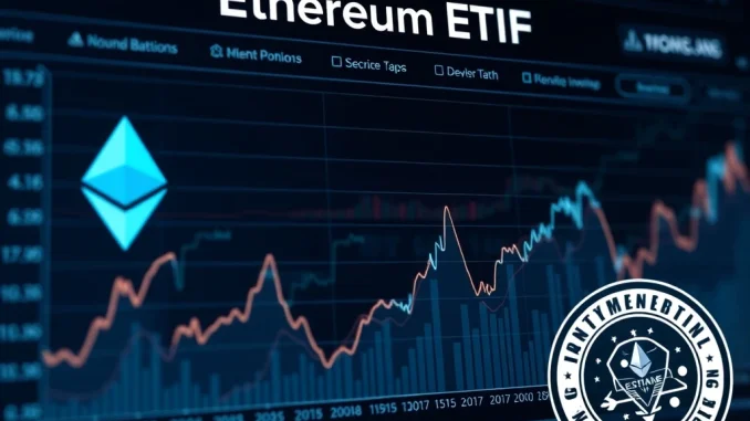 Ethereum ETFs attracting institutional investors with SEC approval