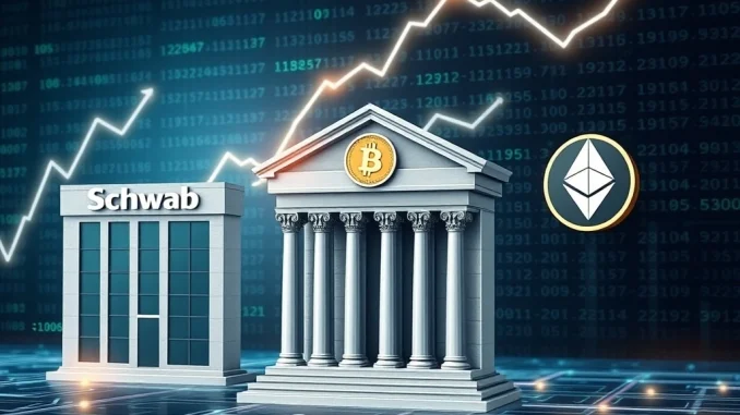 Schwab crypto expansion plans for Bitcoin and Ethereum spot trading, showing institutional adoption.