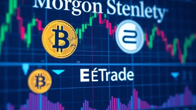 E*Trade Crypto Trading: Morgan Stanley Unlocks Revolutionary Digital Asset Access E*Trade crypto trading platform screen showing Bitcoin, Ethereum, and Solana charts, signifying Morgan Stanley's new digital asset integration.