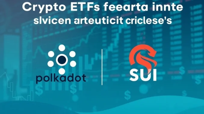 Visualizing the Polkadot DOT ETF and Sui SUI ETF registration with DTCC, signifying a key move for crypto integration.
